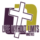 Life Without Limits Ministries