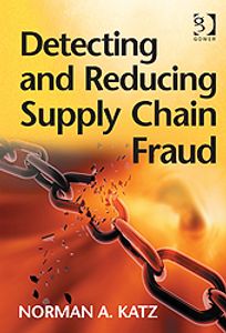 Book cover of 'Detecting and Reducing Supply Chain Fraud' by Norman A. Katz.