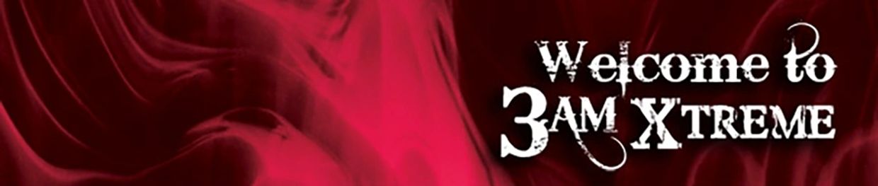 Welcome text for 3 AM Xtreme with a red smoky background.