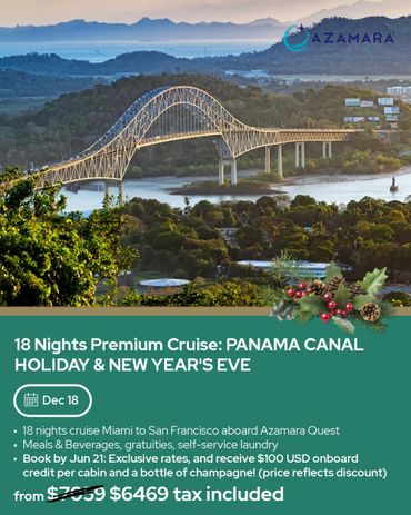 Azamara's 18-night Panama Canal cruise from Miami to San Francisco with holiday perks.