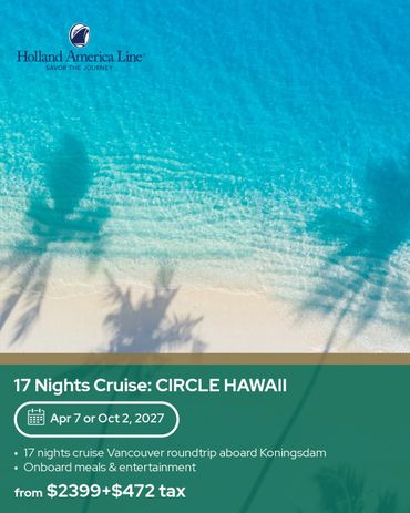 17-night Circle Hawaii cruise with meals and entertainment, starting at $2399 plus tax.