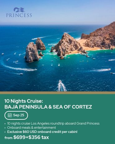 Scenic 10-night cruise to Baja Peninsula and Sea of Cortez starting at $699 plus tax.