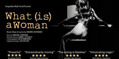 Poster for the play 'What (is) a Woman' featuring a woman on a piano bench in black and white.