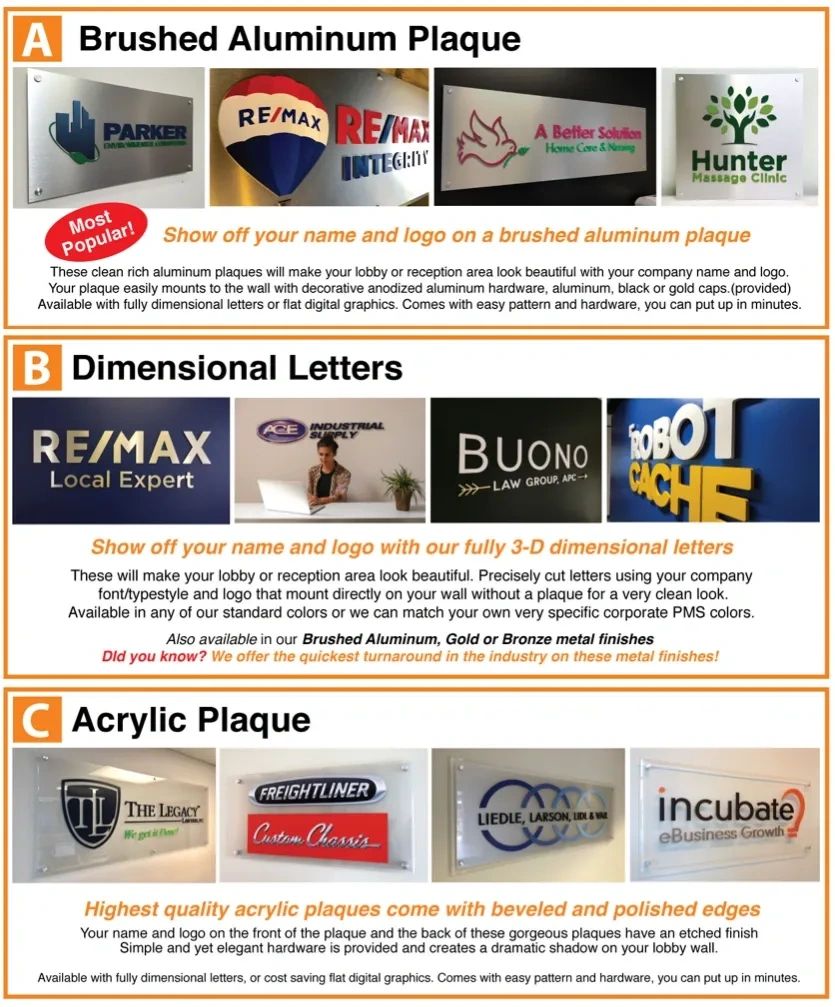There are (3) basic types of lobby signs.
Brushed aluminum or acrylic plaques or dimensional letters