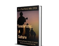 Leadership: a culture, by Col. (ret) Russel Gold links leadership, the boardroom & battle field (C)
