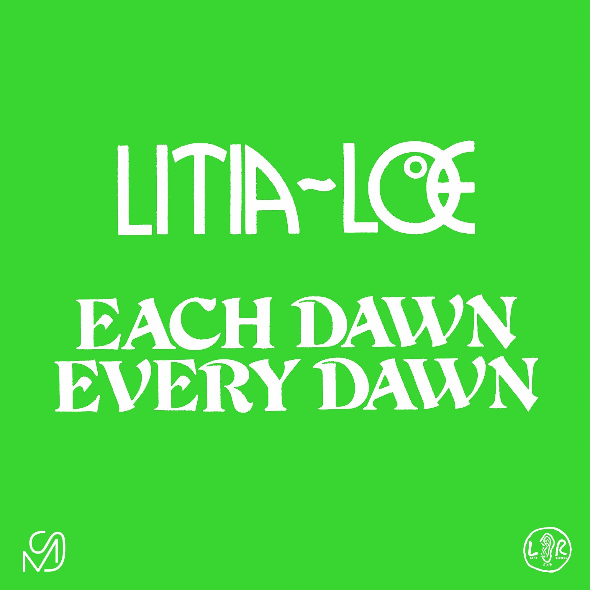 Litia-Loe Each - Dawn Every Dawn 12"