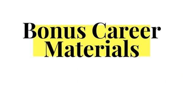 bonus career materials in black letters