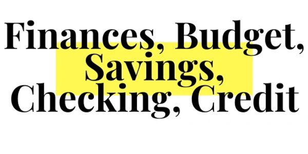 finances budget savings checking credit in black letters