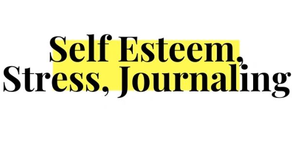 self esteem stress journaling black letters