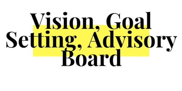 vision goal setting advisory board in black letters