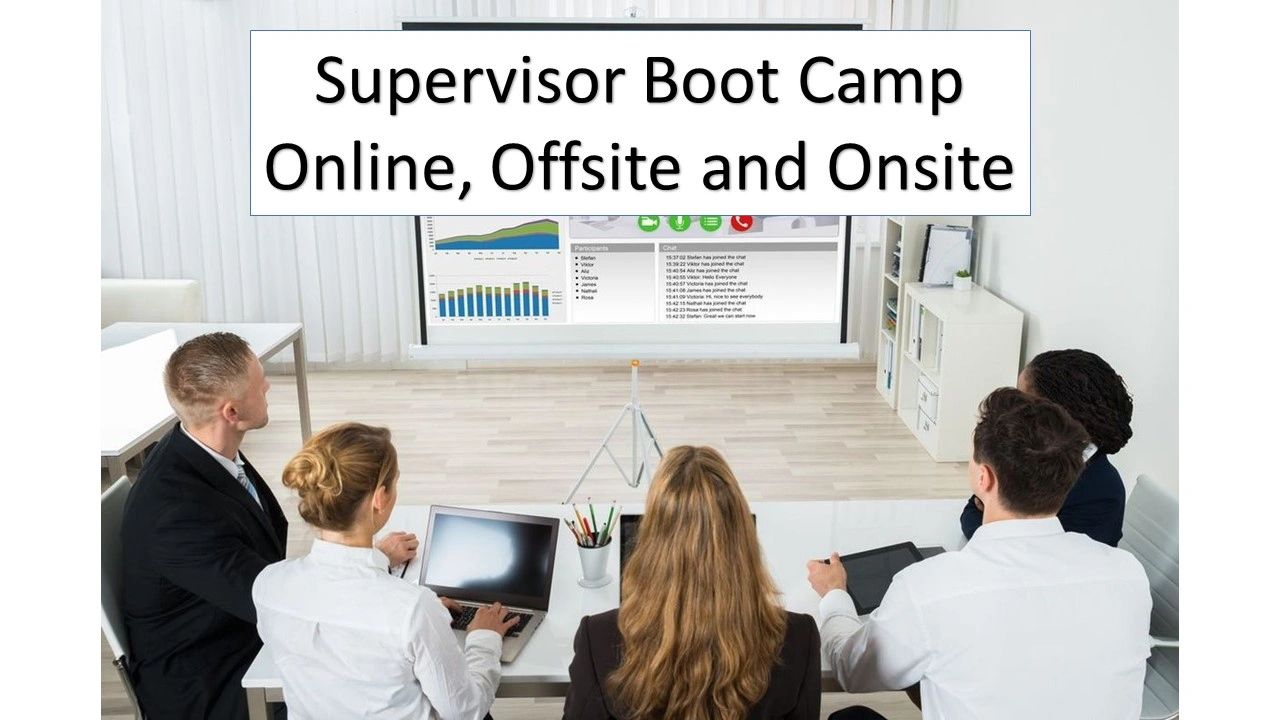 Supervisor Boot Camp for basic skills, guiding the work and managing employees.