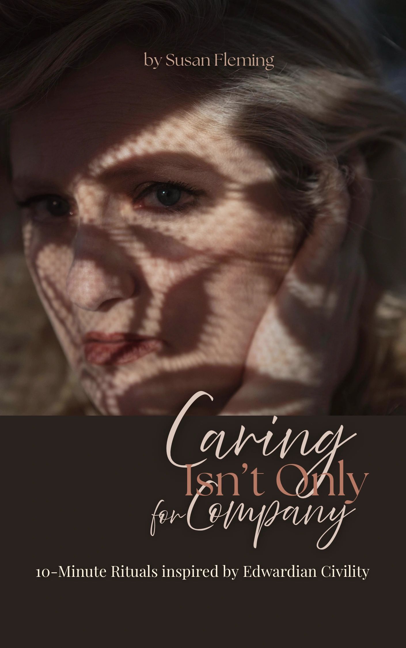 Caring isn't only for company: 10-minute Rituals inspired by Edwardian Civility