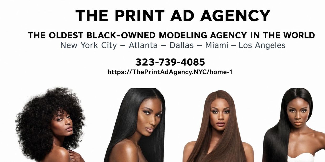 Advertisement for The Print Ad Agency, the oldest Black-owned modeling agency.