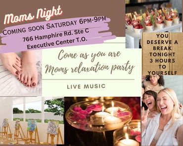 Mom's Night Out Event coming soon. 3 hours of relaxation!