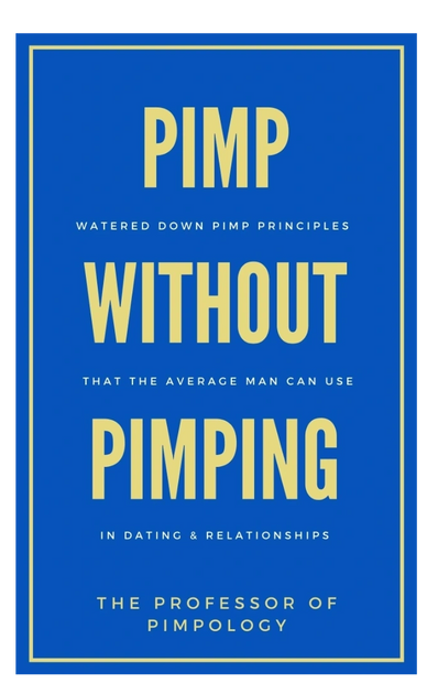 Blue book cover titled 'Pimp Without Pimping' by The Professor of Pimpology.