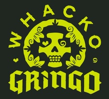 Whacko Gringo 