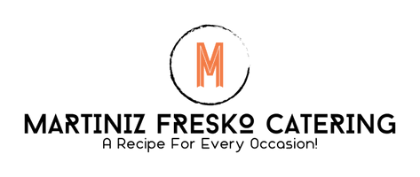 Martiniz Fresko Catering
A Recipe For Every Occasion!