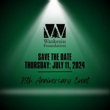 Save the date: Thursday, July 11, 2024 for the Waskesiu Foundation's 25th Anniversary Event