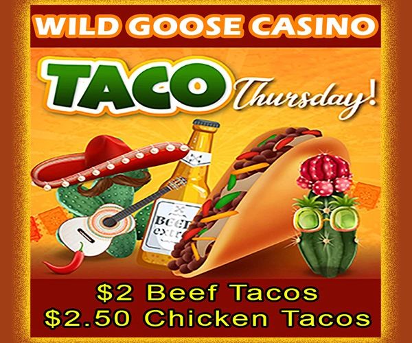 Wild Goose Casino in Ellensburg, WA. Thursday Taco Night