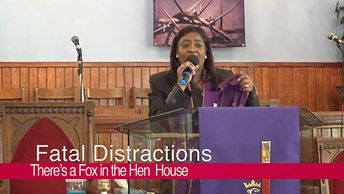 Fatal Distractions - There's a Wolf in the Hen House!
Rev. Dr. Kay M. Hines
Pleasant Ridge Church