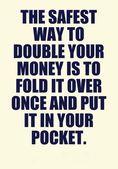 sign safest way to double your money