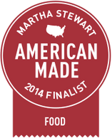 Martha Stewart American Made 2014 Finalist.