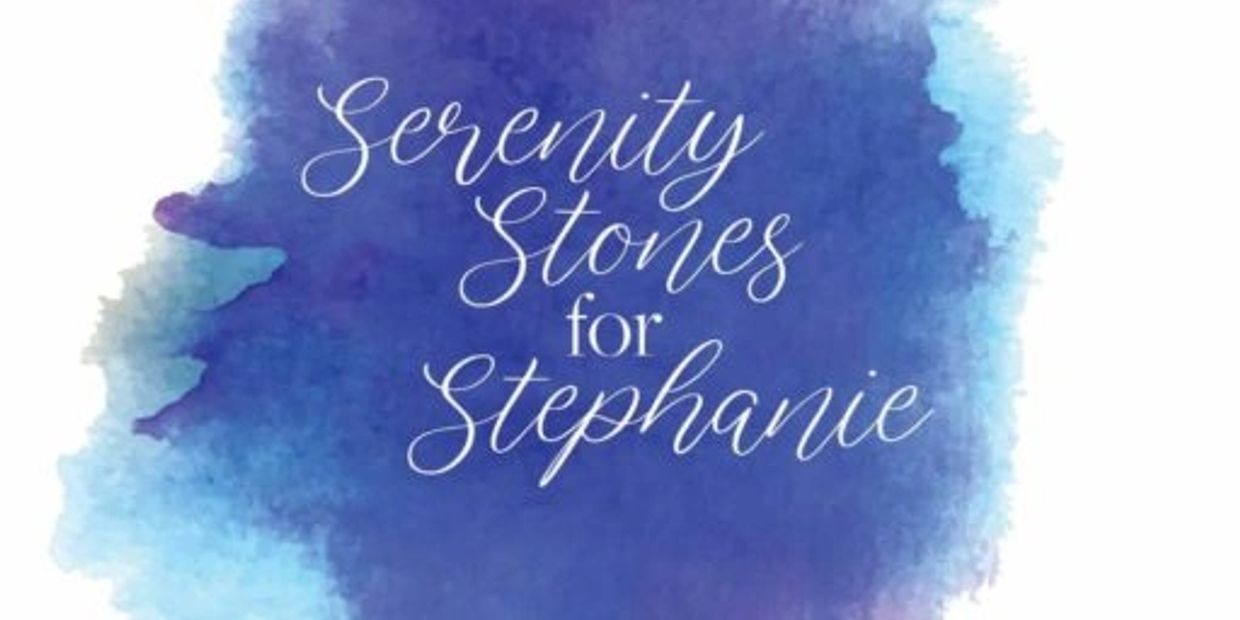 Watercolor background with Serenity Stones for Stephanie text.