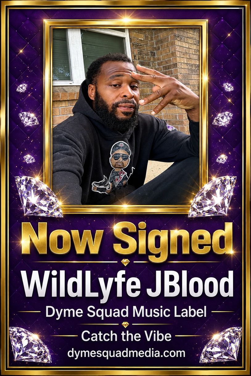WildLyfe JBlood signed to Dyme Squad Music Label.