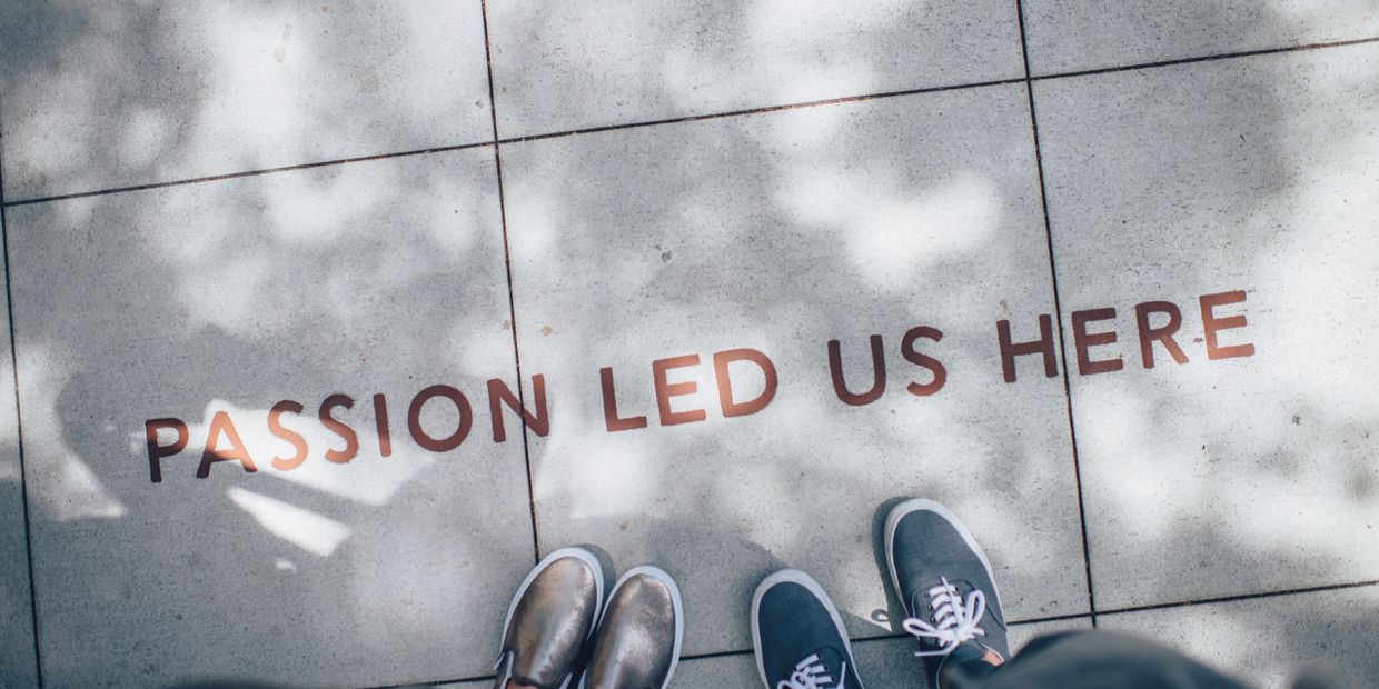 "Passion led us here" Photo by Ian Schneider on Unsplash