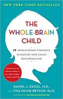 The Whole Brain Child by Dr. Daniel Siegel & Tina Bryson