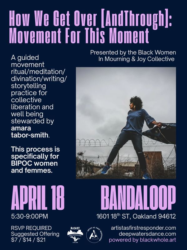 Event flyer for a BIPOC women-focused movement ritual with Amara Tabor-Smith in Oakland, April 18.