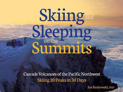 Pacific Northwest, Mt. Rainier, Volcanoes, Skiing, Sleeping on the Summits, Cascades