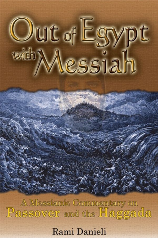 Out Of Egypt With Messiah 
by Rami Danieli (Yosef Rachamim)