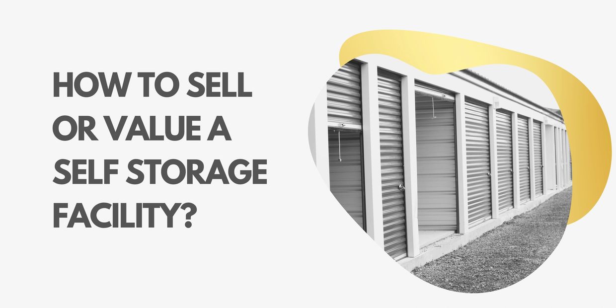 How to sell  or value a  self storage  facility?