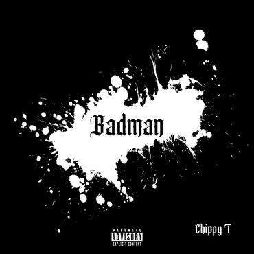 Chippy T - Badman