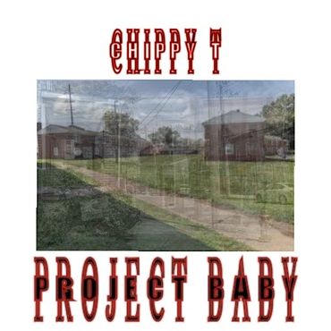 Chippy T - Project Baby