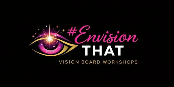 Logo for #EnvisionThat Vision Board Workshops with a stylized eye and sparkles.