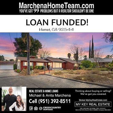 Loan funded banner for a home in Hemet, CA, with contact details for Michael and Anita Marchena from