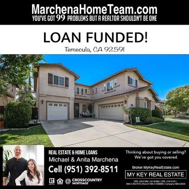 Loan funded banner for a home in Temecula, CA, featuring Michael and Anita Marchena of My Key Real E