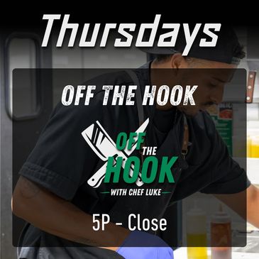 Thursday special at HOOK and Slice, Off the HOOK with Chef Luke
