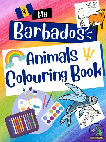 Colorful cover of Barbados Animals Colouring Book with art supplies and animal illustrations.