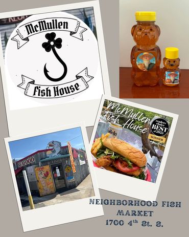 Also sold at Neighborhood Fish Market
McMullen Fish House
1700 4th Street South