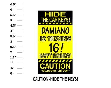 Hide the Car Keys! Name is Turning age! Happy Birthday Caution Student Driver Lawn Sign