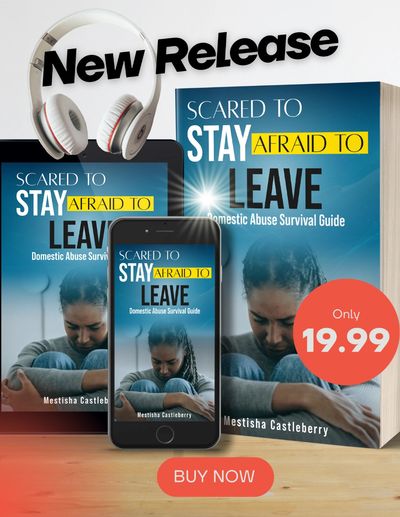 New Book release "Scared to Stay Afraid to Leave" on sale now.