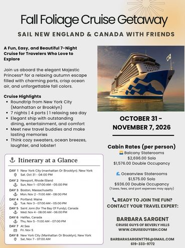 Fall Foliage Cruise... Sail New England & Canada on the Majestic Princess, Oct. 31 to Nov. 7, 2026.