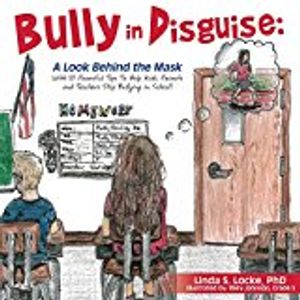Bully in Disguise: A Look Behind the Mask