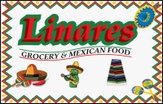 LINARES 
GROCERY AND MEXICAN FOOD