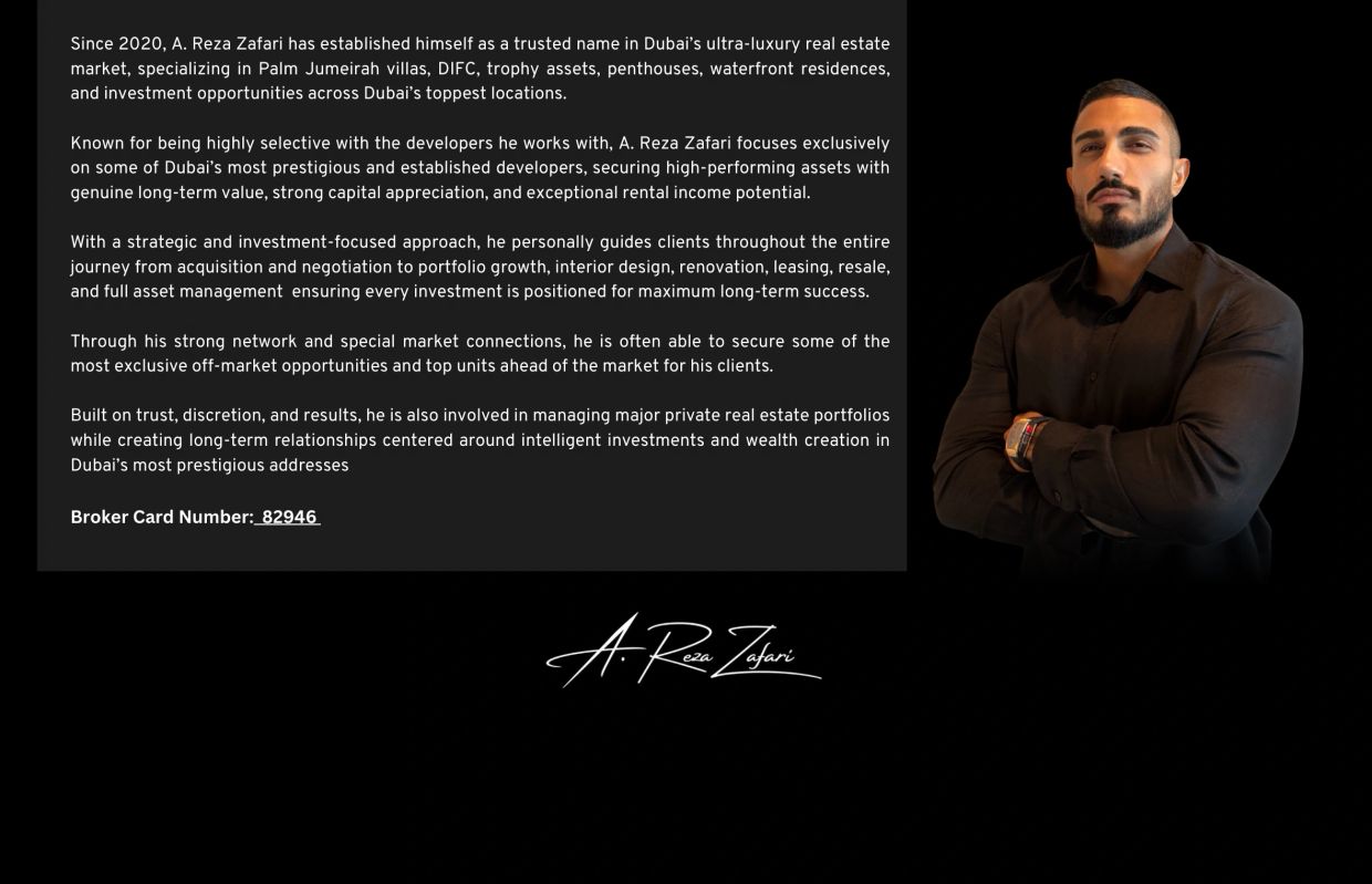 A. Reza Zafari, Dubai's trusted luxury real estate expert with a strategic, investment-focused approach.