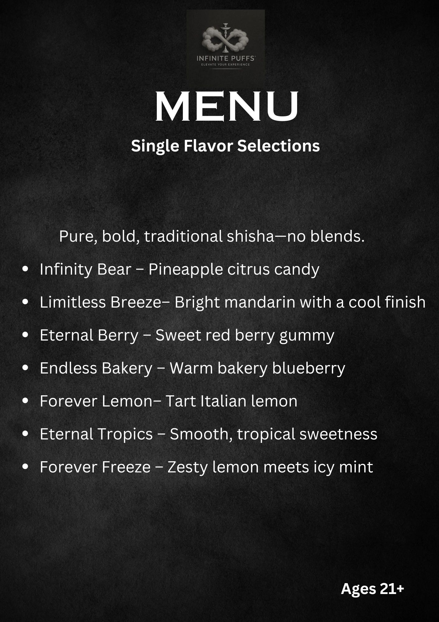 Menu of single-flavor shisha selections with bold, traditional tastes and no blends.