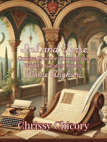 Ink and Verse handwriting workbook featuring Dante’s poetry by Chrissy Chicory